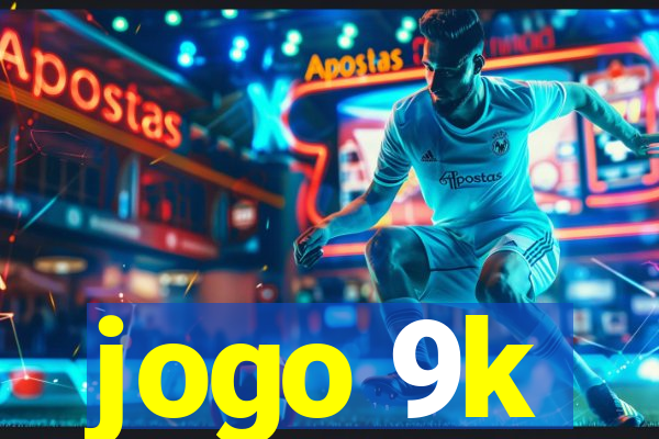 jogo 9k